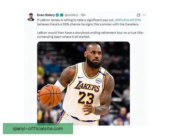 ESPN解析詹姆斯未来去向六大热门球队曝光薪资让步幅度成关键变量